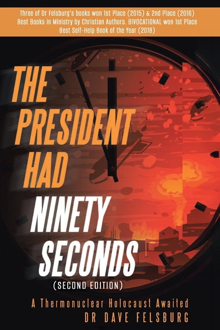 Missile Warning, Space Surveillance and The President Had Ninety Seconds: A Thermonuclear Holocaust Awaited (Second Edition), Book 1, (Paperback)