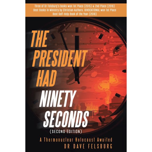 Missile Warning, Space Surveillance and The President Had Ninety Seconds: A Thermonuclear Holocaust Awaited (Second Edition), Book 1, (Paperback)