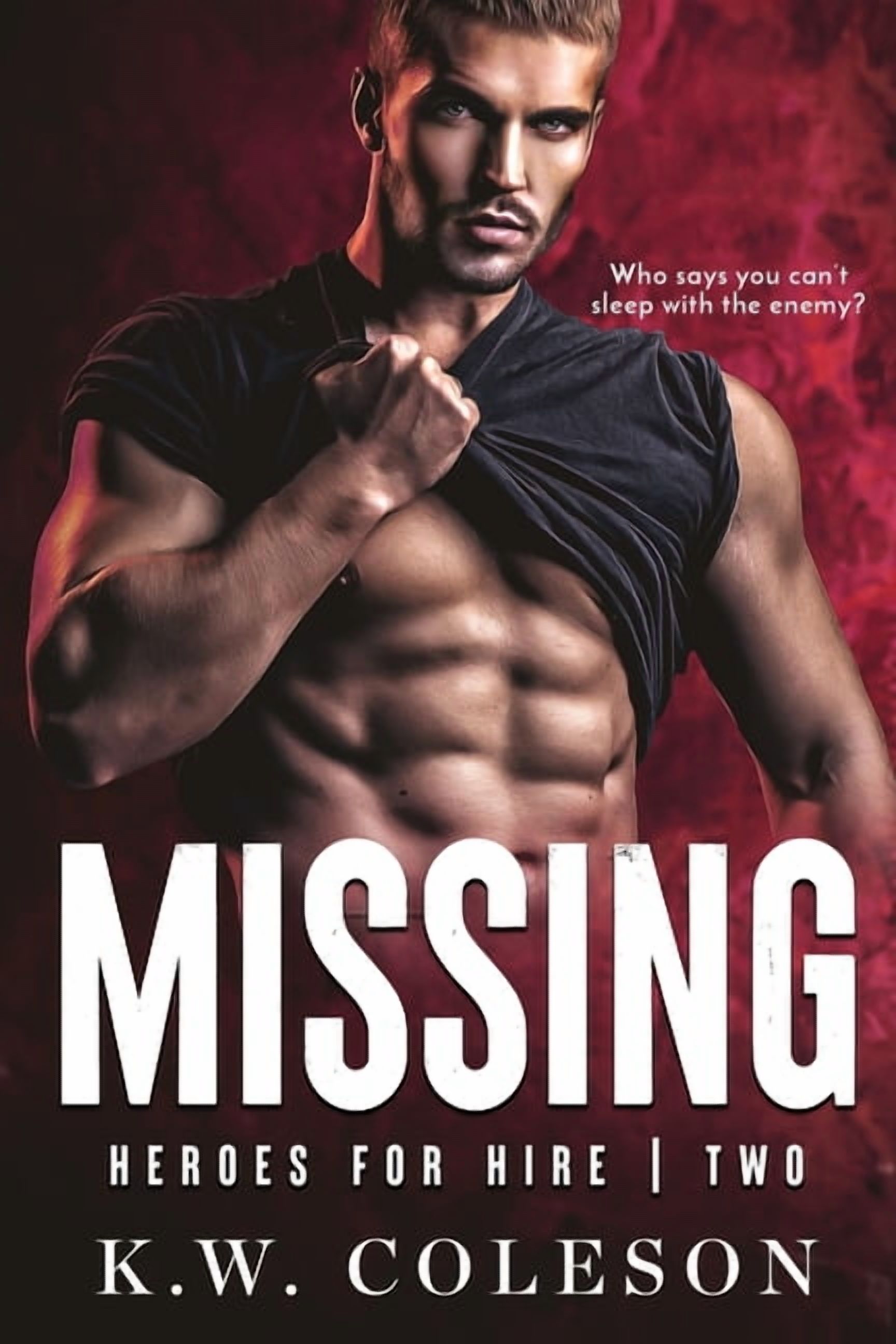 Missing (A Steamy and Suspenseful Enemies to Lovers Romance), (Paperback)