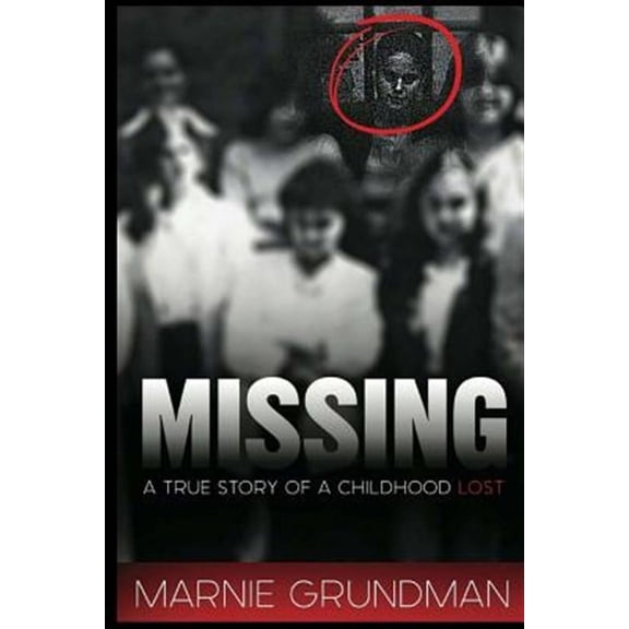 Missing: A True Story Of A Childhood Lost (Paperback)