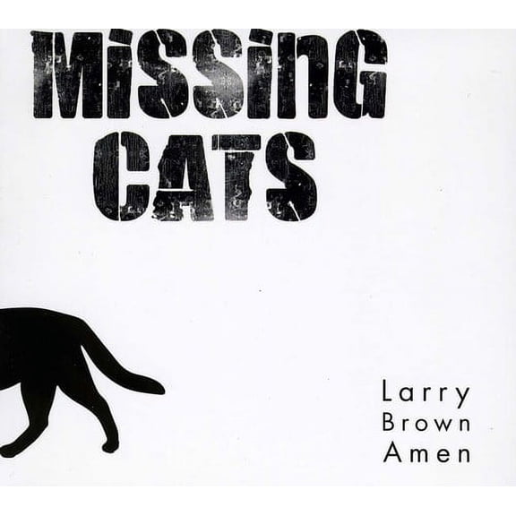 Missing Cats - Larry Brown Amen - Music & Performance - CD