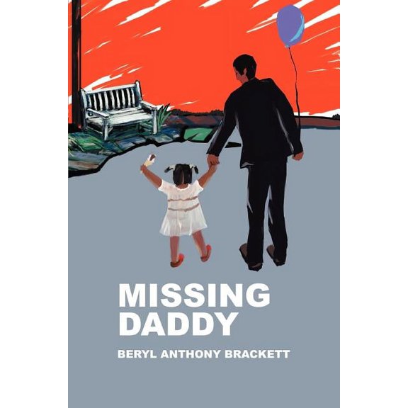 Missing Daddy (Paperback) by Beryl Anthony Brackett