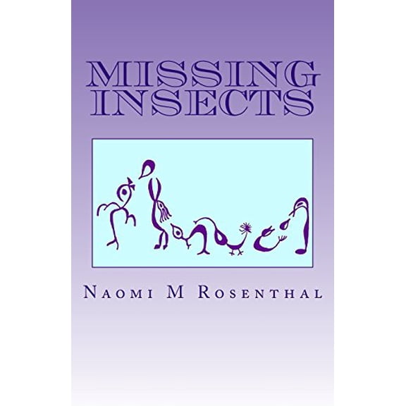 Pre-Owned Missing Insects (Paperback) 098289080X 9780982890806
