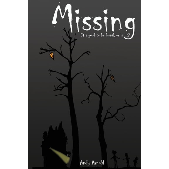 Missing: It's Good to be Found! Or is it? (Paperback)