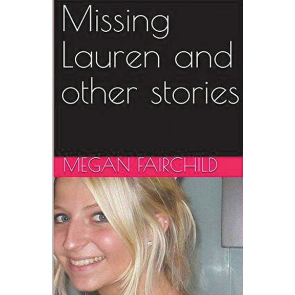 Missing Lauren and Other Stories, (Paperback)