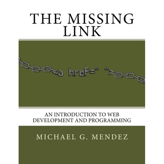 Pre-Owned The Missing Link: An Introduction to Web Development and Programming Paperback
