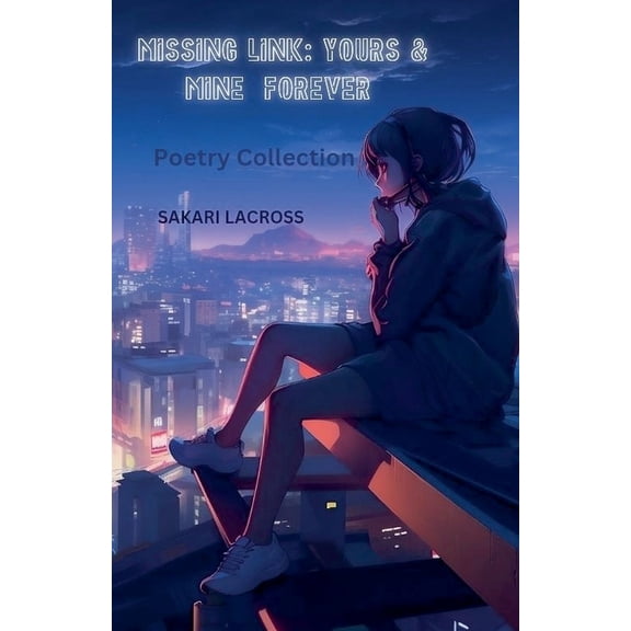 Missing Link Missing Link: Yours & Mine Forever, Book 4, (Paperback)