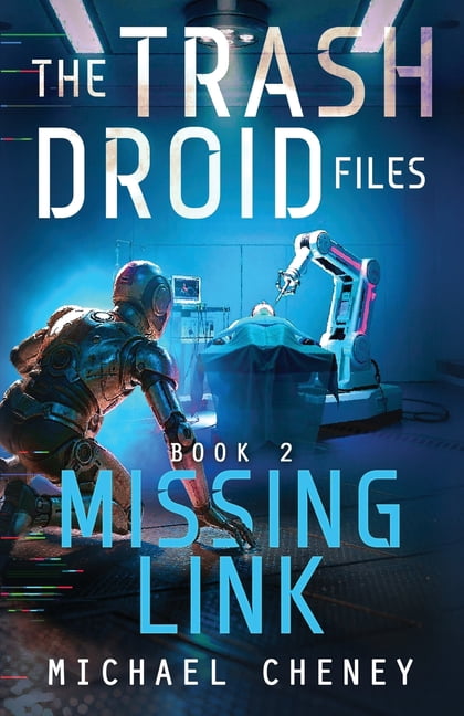 Missing Link: A sci-fi adventure thriller for adults who love robot fiction, (Paperback)