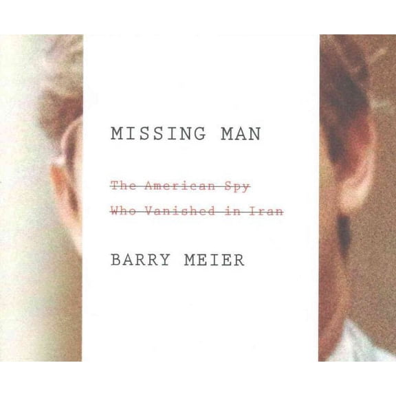 Missing Man : The American Spy Who Vanished in Iran (CD-Audio)