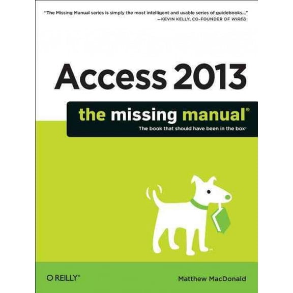 Missing Manuals: Access 2013: The Missing Manual (Paperback)