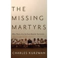 thumbnail image 1 of Missing Martyrs: Why There Are So Few Muslim Terrorists, (Hardcover), 1 of 1
