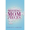 thumbnail image 1 of Missing Mom Pieces (Hardcover), 1 of 1
