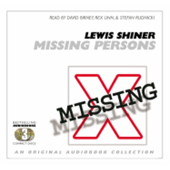 Missing Persons: Three Tales of Extreme Suspense (Audiobook) by Lewis Shiner, Stefan Rudnicki, David Birney
