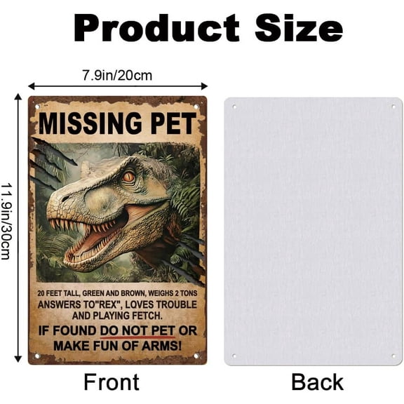 Missing Pet Dinosaurs Jura Park Vintage Tin for Home Club Garden Decor 7.9 X 11.9 Inch Sign Metal Retro Art Wall Poster