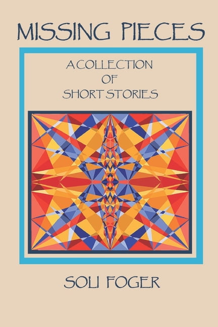 Missing Pieces: A Collection of Short Stories (Paperback)