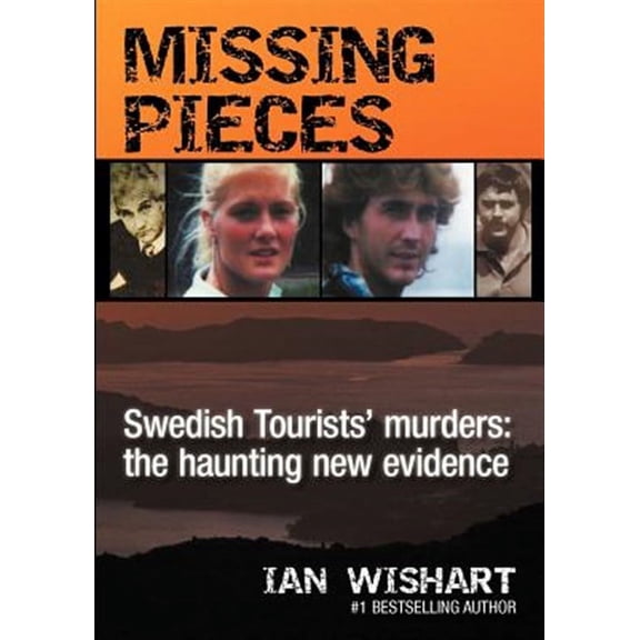 Missing Pieces: The Swedish Tourists' Murders