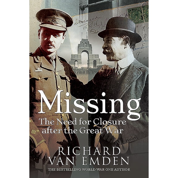 Missing: The Need for Closure after the Great War (Paperback) by Richard Van Emden