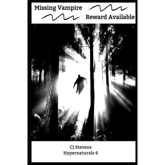 Missing Vampire - Reward Available: Hypernaturals 6 (Paperback)