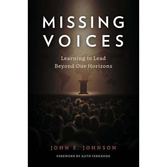 Missing Voices: Learning to Lead beyond Our Horizons (Paperback)