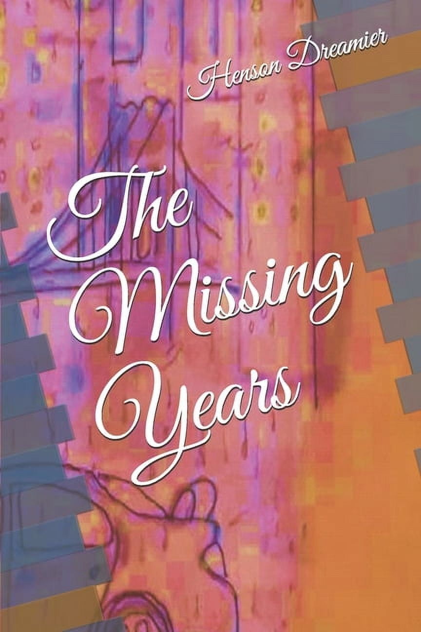 Missing Years: The Missing Years (Paperback)