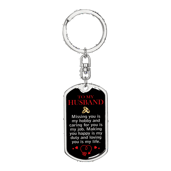 Missing You Is My Hobby Husband Stainless Steel or 18k Gold Premium Swivel Dog Tag Keychain