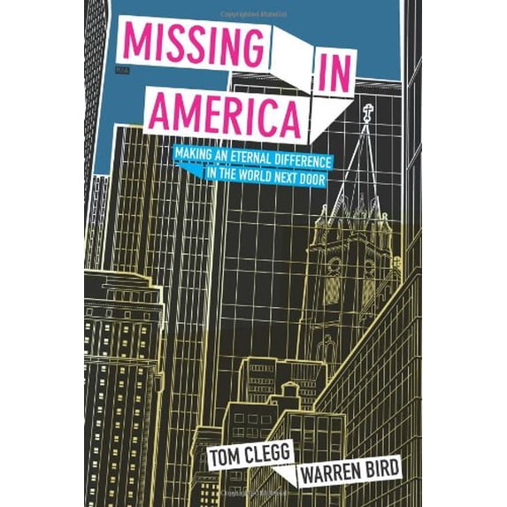 Pre-Owned Missing in America: Making an Eternal Difference in the World Next Door (Paperback) 0764435639 9780764435638