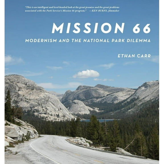 Mission 66 : Modernism and the National Park Dilemma (Paperback)