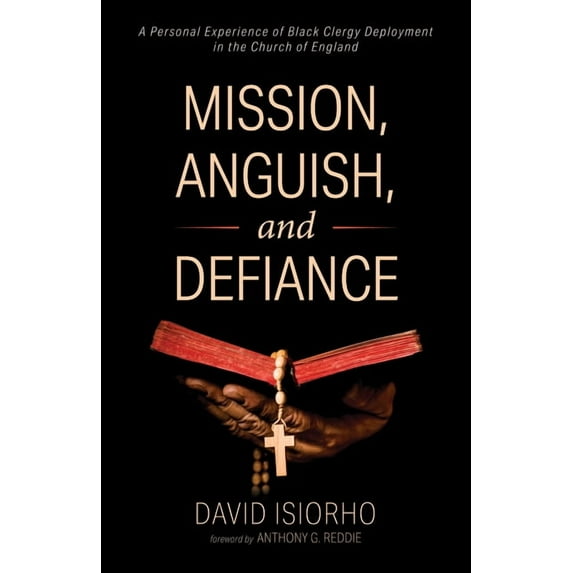 Mission, Anguish, and Defiance (Hardcover)