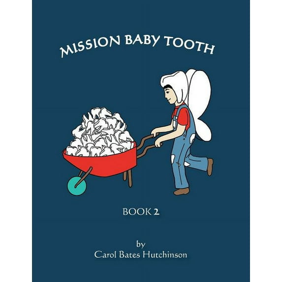 Mission Baby Tooth: Book 2, (Paperback)