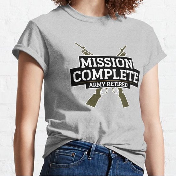 Mission Complete – Retired Military Design Classic T-shirt