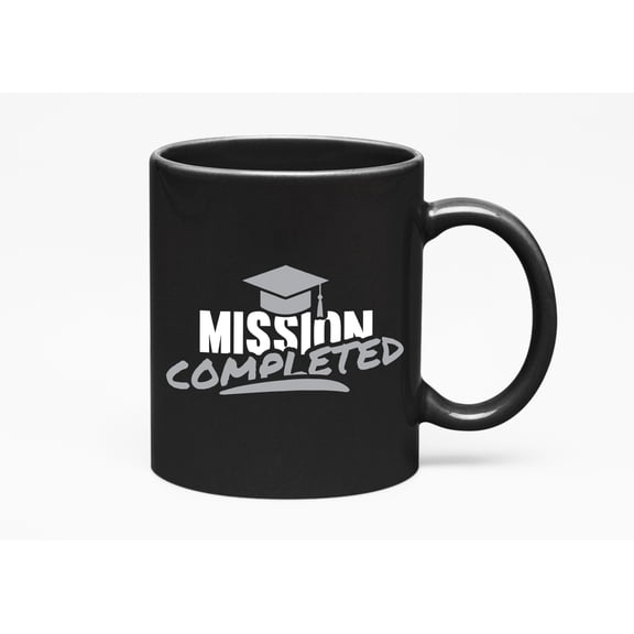 Mission Completed. Graduation, Black 11oz Ceramic Mug