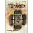 thumbnail image 1 of Pre-Owned Mission-Driven Worship: Helping Your Changing Church Celebrate God (Paperback) 0764423479 9780764423475, 1 of 1