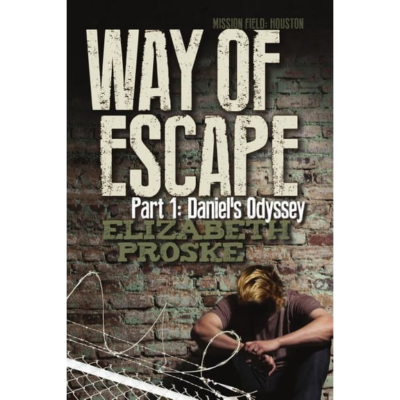 Mission Field: Way of Escape: Part 1: Daniel's Odyssey (Paperback)