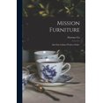thumbnail image 1 of Mission Furniture: Also Fine Cabinet Work to Order. (Paperback), 1 of 1