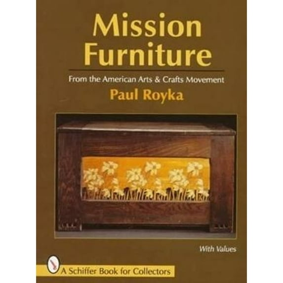 Pre-Owned Mission Furniture: From the American Arts and Crafts Movement (Hardcover) 0887409873 9780887409875