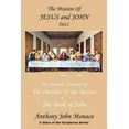 thumbnail image 1 of Mission Of Jesus & John : The Symbolic Versions Of The Parables Of The Master: The Book Of John, 1 of 1