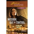 thumbnail image 1 of Pre-Owned Mission: Out of Control (Mass Market Paperback) 0373674538 9780373674534, 1 of 1
