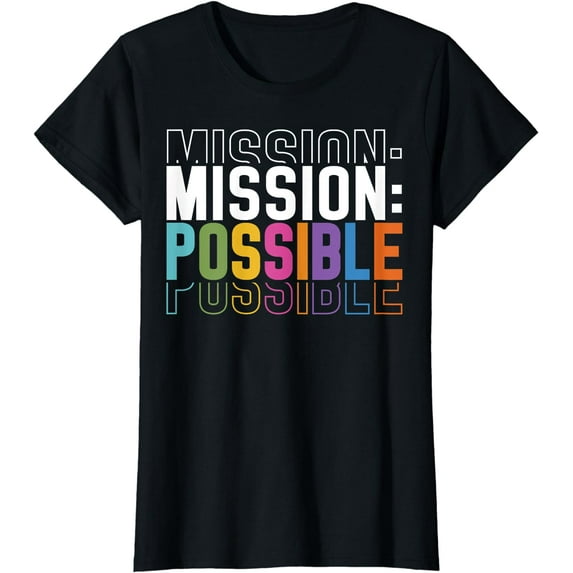 Mission Possible Motivational Inspirational School T-Shirt