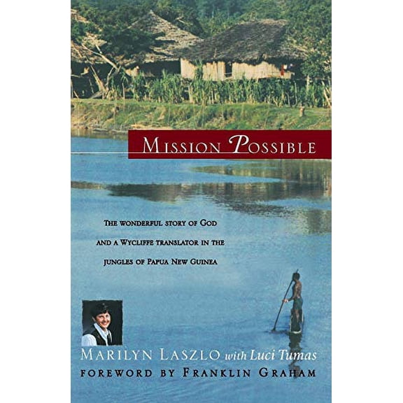 Pre-Owned Mission Possible: The Story of a Wycliffe Missionary (Paperback) 0842338810 9780842338813