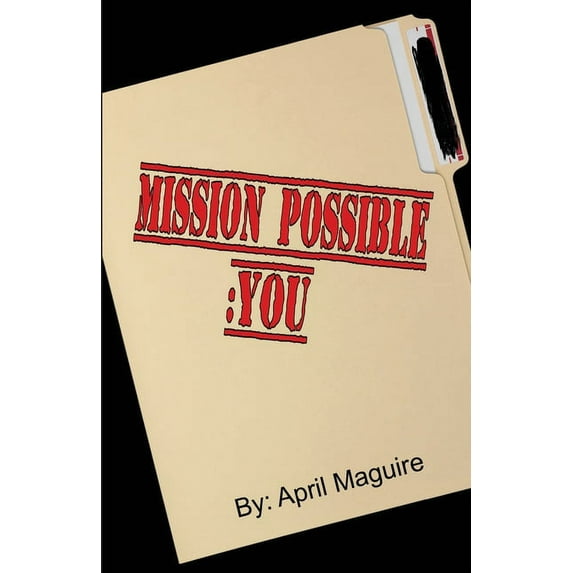 Mission Possible- You Paperback 1954004923 9781954004924 April Maguire