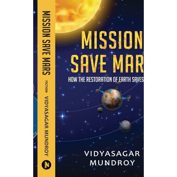 Mission Save Mars: How the Restoration of Earth Save Mars, (Paperback)