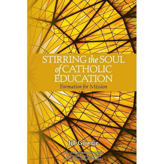 Mission and Education Stirring the Soul of Catholic Education: Formation for Mission, Book 5, (Paperback)