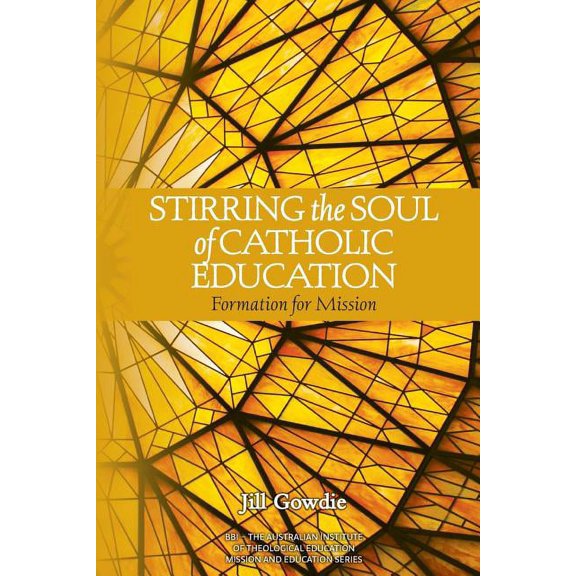 Mission and Education Stirring the Soul of Catholic Education: Formation for Mission, Book 5, (Paperback)