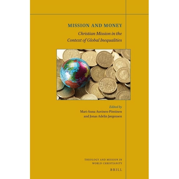 Theology and Mission in World Christiani Mission and Money: Christian Mission in the Context of Global Inequalities, Book 1, (Paperback)