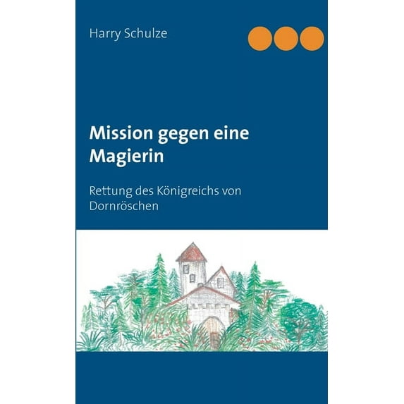 Mission gegen eine Magierin: Rettung des Königreichs von Dornröschen, (Paperback)