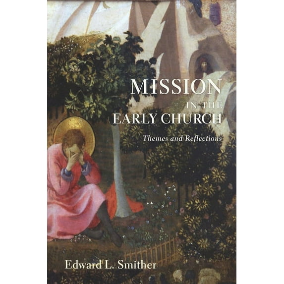 Mission in the Early Church (Paperback)