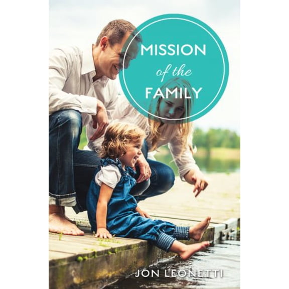 Pre-Owned Mission of the Family (Paperback) 1937509362 9781937509361