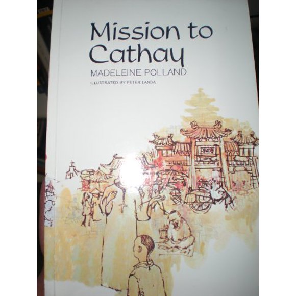 Pre-Owned Mission to Cathay (Paperback) 1887840214 9781887840217