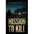 thumbnail image 1 of Mission to Kill (Paperback), 1 of 1