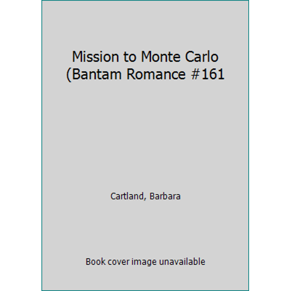 Pre-Owned Mission to Monte Carlo (Bantam Romance #161 (Paperback) 0553228765 9780553228762